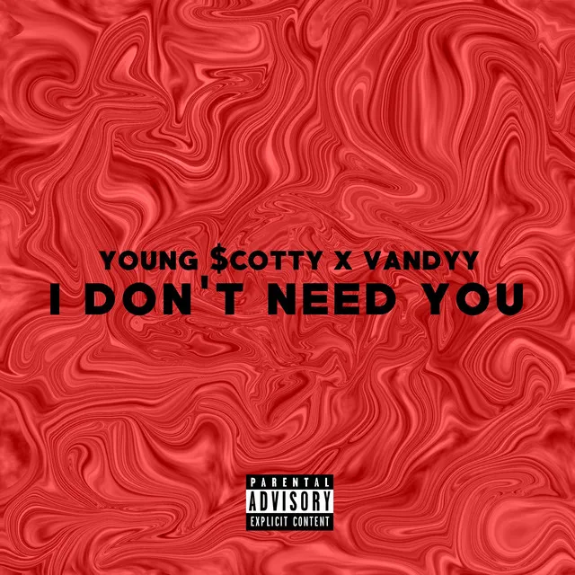 I Don't Need You