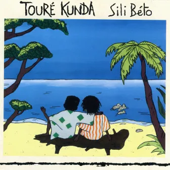 Sili Beto by Touré Kunda