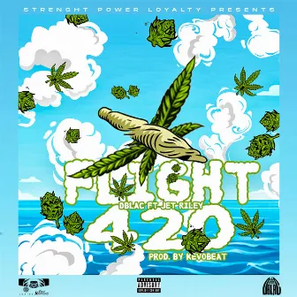 Flight 420 (feat. Jet Riley) by DBlac