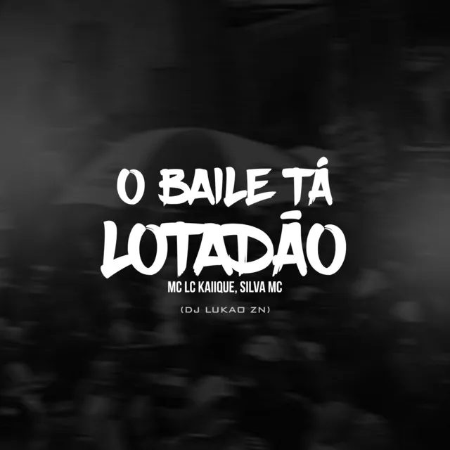 O Baile Tá Lotadão