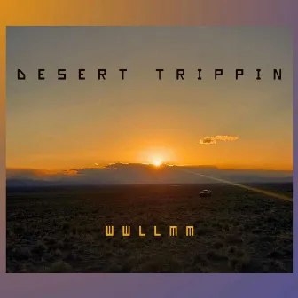 Desert Trippin' by Wwllmm