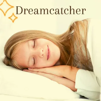 Dreamcatcher: Sleeping Music Experience for the Dreamer by Unknown Artist