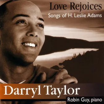 Love Rejoices by Darryl Taylor