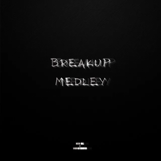 Breakup Medley