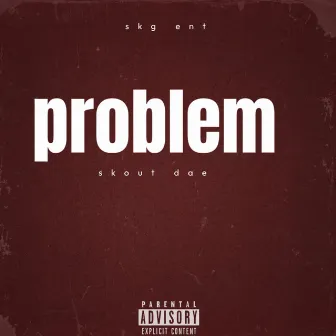 Problem by Skout davione