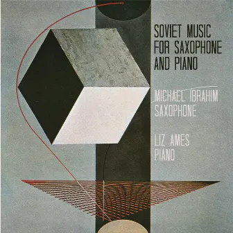 Soviet Music for Saxophone and Piano by Liz Ames