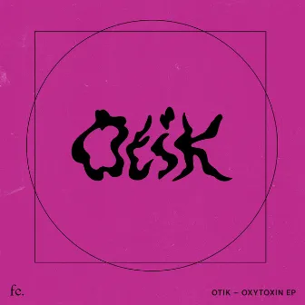 Oxytoxin by Otik