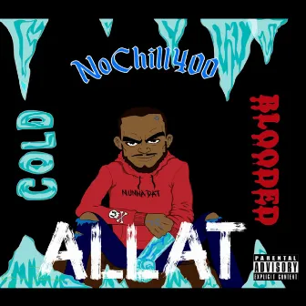 ALLAT by NoChill400