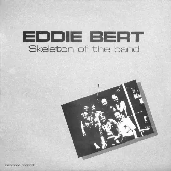 Skeleton of the Band by Eddie Bert