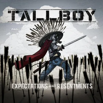 Expectations and Resentments by Tallboy