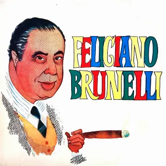 Feliciano Brunelli Y Su Cuarteto by Feliciano Brunelli