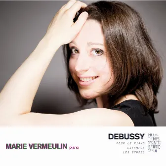 Debussy: Oeuvres pour piano solo by Marie Vermeulin