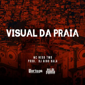 Visual da Praia by MC Nego Two