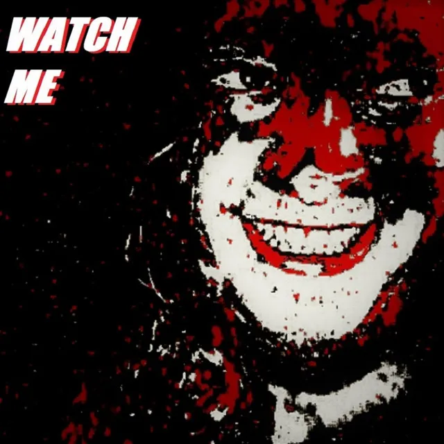 Watch Me!