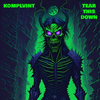 TEAR THIS DOWN by Komplvint