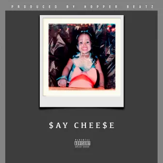 $AY CHEE$E by Unknown Artist