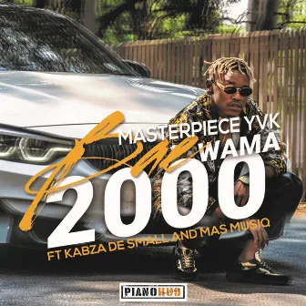 Bae Wama 2000 (feat. Kabza De Small & Mas Musiq) by Mas Musiq