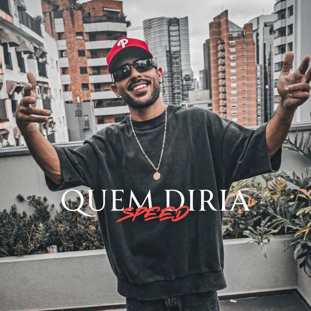 Quem Diria (Speed Up)