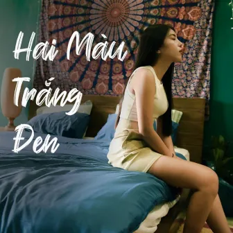 Hai Màu Trắng Đen by Mai Fin