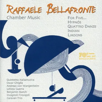 Bellafronte: Chamber Music by Raffaele Bellafronte