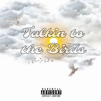 Talkin to the Birds by Unknown Artist