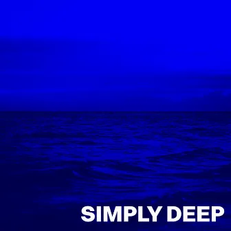 Simply Deep, Vol. 1 - Compiled and Selected by Sneja by Gerrit Klutch