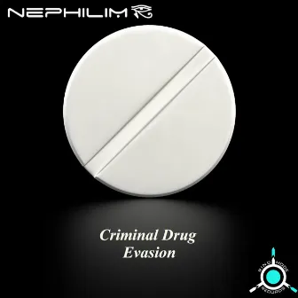 Criminal Drug Evasion by Nephilim