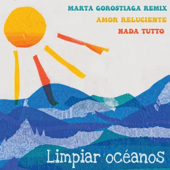 Limpiar océanos (Remix) by Nada Tutto