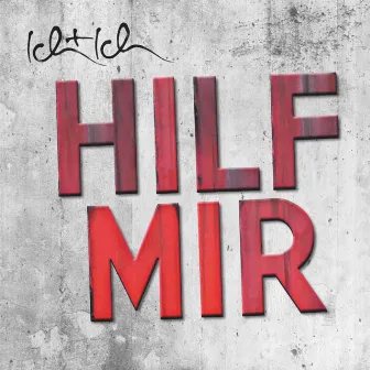 Hilf mir by Ich + Ich