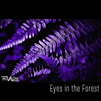 Eyes in the Forest by HiVACHi