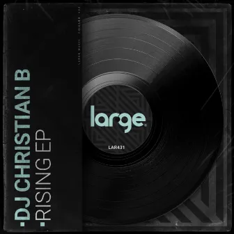 Rising EP by DJ Christian B