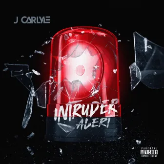 Intruder Alert by J Carlyle