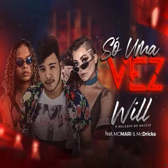 Só uma Vez by Mc Will