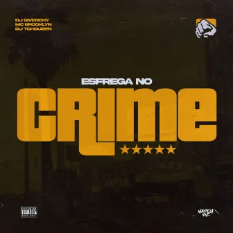 Esfrega no Crime by DJ Givenchy