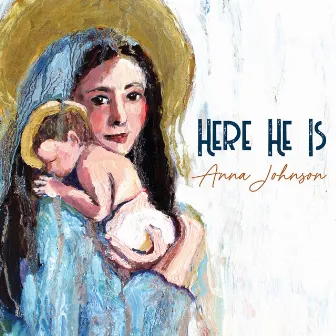 Here He Is by Anna Johnson