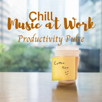 Chill Music at Work: Productivity Pulse by 