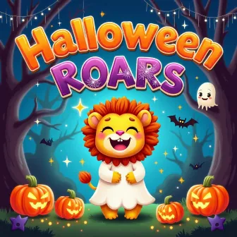 Halloween Roars: Baby Lion’s Spooky Tunes by Baby Lion