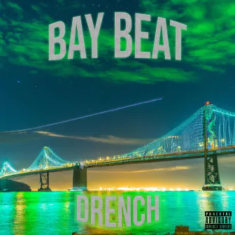 Bay Beat by Drench