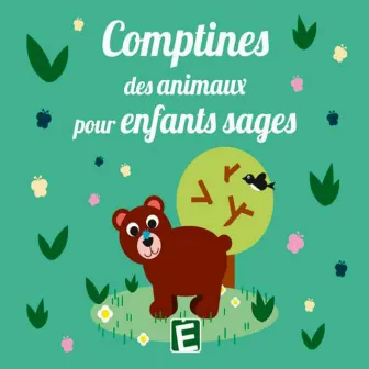 Comptines des animaux pour enfants sages by Sarah Thaïs