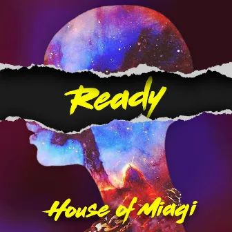 Ready by House of Miagi