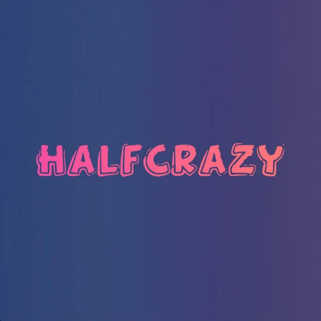 Halfcrazy