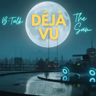 Deja Vu by The Sam