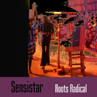 Roots Radical by Sensistar