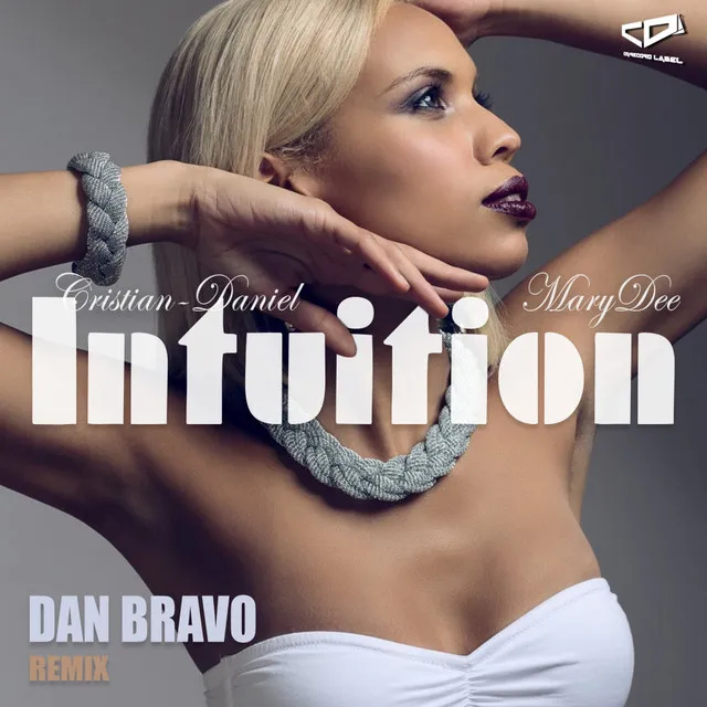 Intuition - Dan Bravo Remix