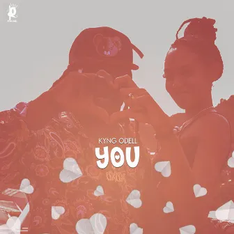 YOU by Kyng Odell