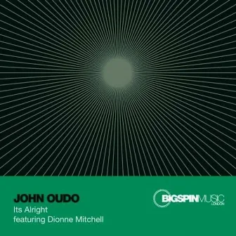 Its Alright by John Oudo