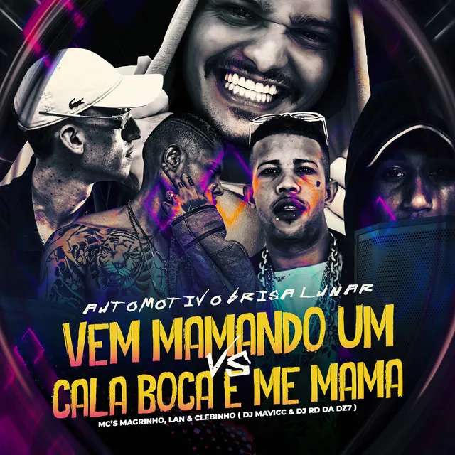 AUTOMOTIVO BRISA LUNAR VEM MAMANDO UM VS CALA BOCA E ME MAMA (feat. MC MAGRINHO & Mc Lan)