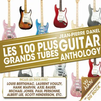 Guitar Anthology (Les 100 plus grands tubes) by Jean-Pierre Danel