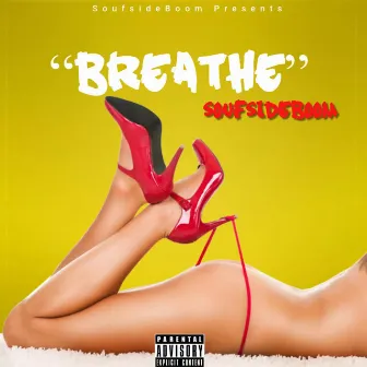 Breathe by SoufsideBoom