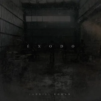 Èxodo by Jahdiel Roman